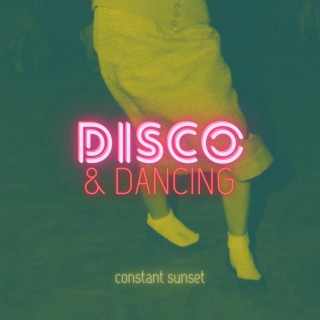 Disco & Dancing