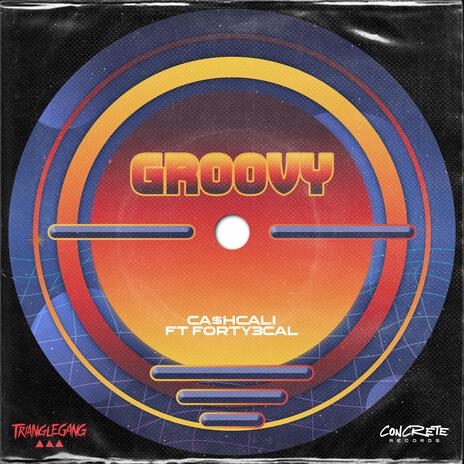 Groovy ft. Forty3cal | Boomplay Music