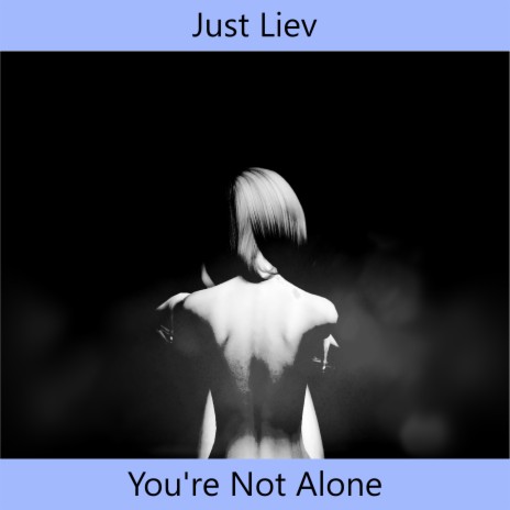 You're Not Alone | Boomplay Music