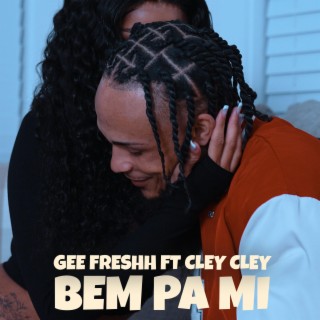 Bem Pa Mi ft. CleyCley lyrics | Boomplay Music