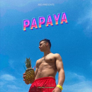Papaya lyrics | Boomplay Music
