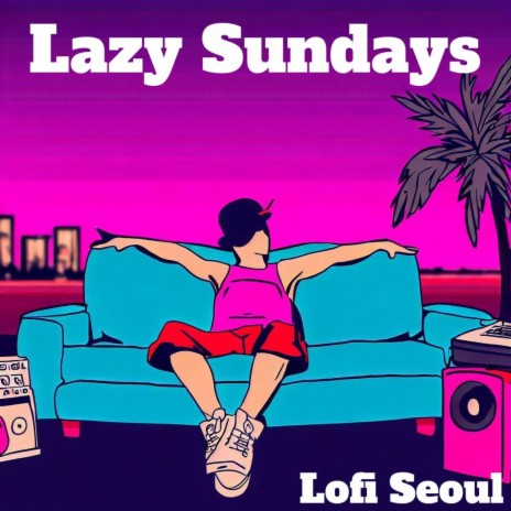 Lazy Sundays | Boomplay Music