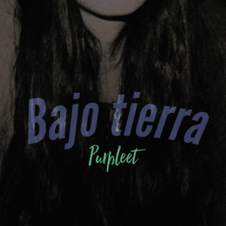 Bajo Tierra | Boomplay Music