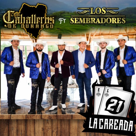 El 21 (La careada) ft. Los sembradores | Boomplay Music