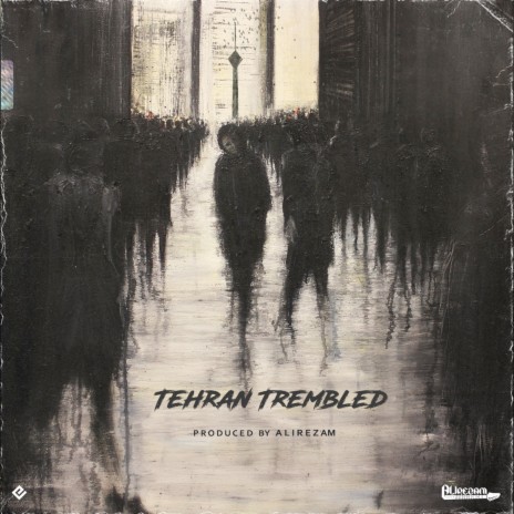 Tehran Trembled