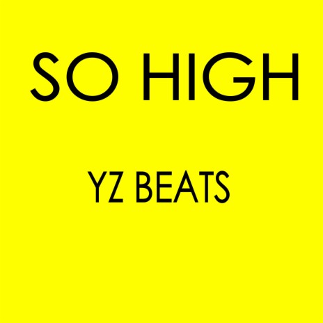 So High | Boomplay Music