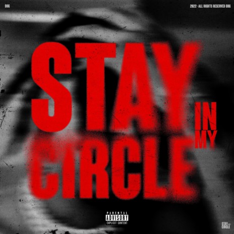 STAY IN MY CIRCLE 🅴 | Boomplay Music