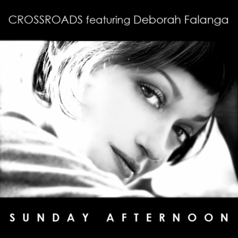 Sunday Afternoon (Crossroads Soulful Mix) ft. Deborah Falanga