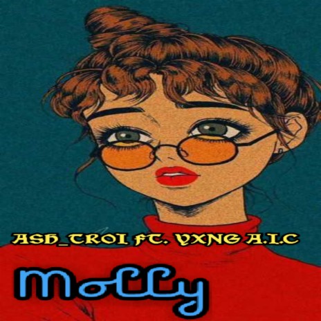 Molly ft. YXNG A.I.C | Boomplay Music