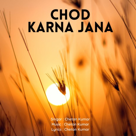 Chod Karna Jana | Boomplay Music