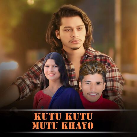 Kutu Kutu Mutu Khayo ft. Puja Devkota | Boomplay Music