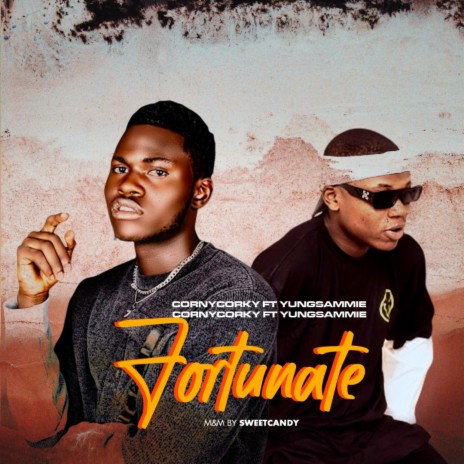 FORTUNATE ft. YUNGSAMMIE | Boomplay Music