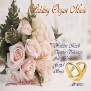 Wedding Organ Music - Musique d'orgue pour mariage