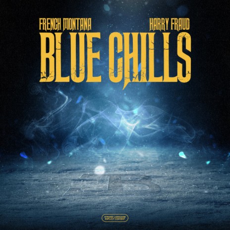 Blue Chills ft. Harry Fraud 🅴 | Boomplay Music