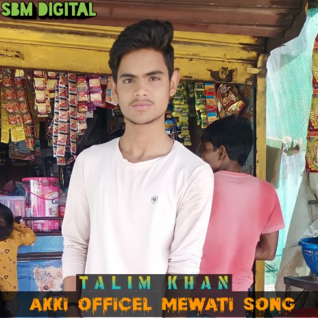 Akki Officel Mewati Song | Boomplay Music