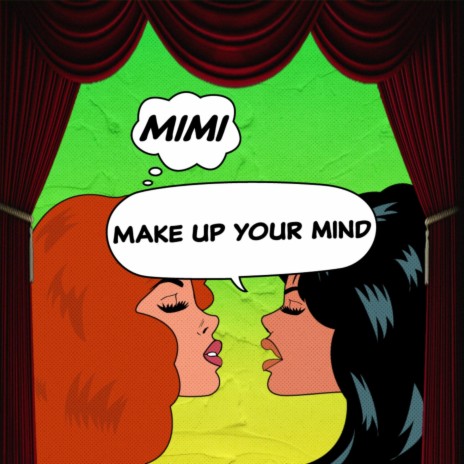 Make Up Your Mind (feat. Quinci Dayz) | Boomplay Music