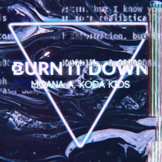 Burn It Down (Run This Town) (ALT VERSION) ft. Koda Kids lyrics | Boomplay Music
