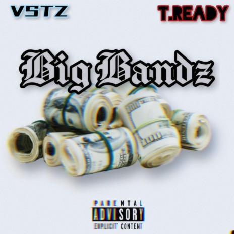 Big Bandz ft. T.Ready | Boomplay Music