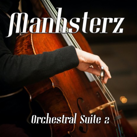 Manhsterz Orchestral Suite 2