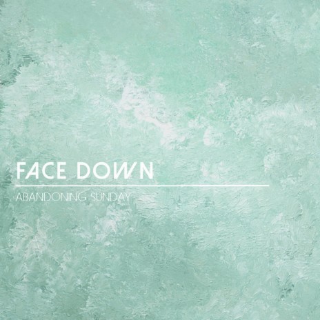 Face Down | Boomplay Music