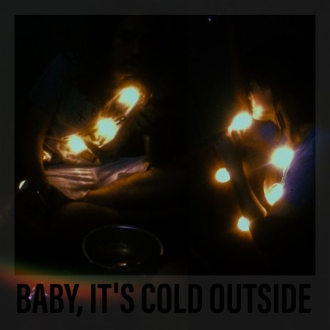 Baby, It's Cold Outside ft. Ran66ila | Boomplay Music