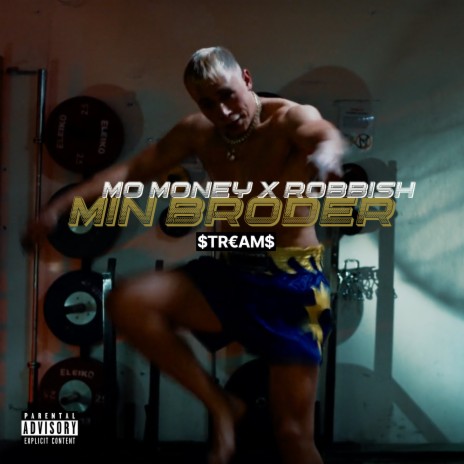 MIN BRODER ft. MoMoney & Robbish | Boomplay Music