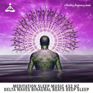 Meditation Sleep Music 432 hz Delta Waves Binaural Beats Deep Sleep