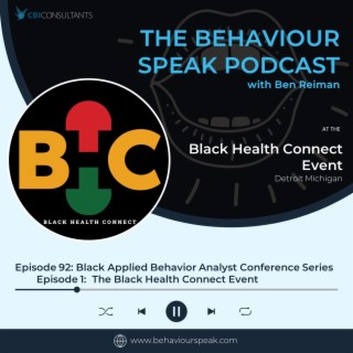 Episode 92: Black Applied Behavior Analyst Conference Series Episode 1: The Black Health Connect Event