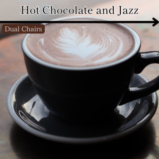 Hot Chocolate and Jazz