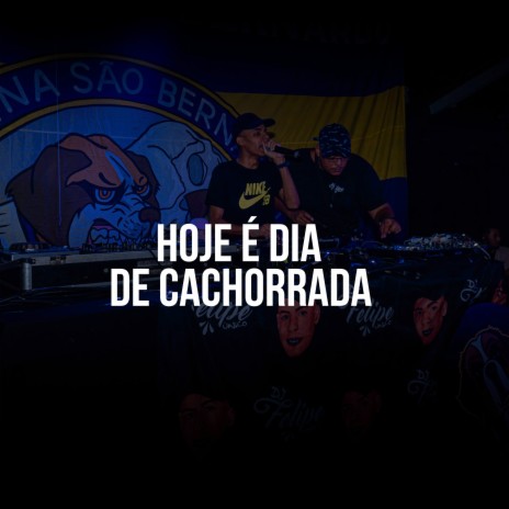 Hoje É Dia de Cachorrada ft. MC Bruna Alves | Boomplay Music