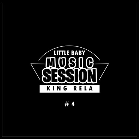 Music Session #4 ft. King Rela | Boomplay Music
