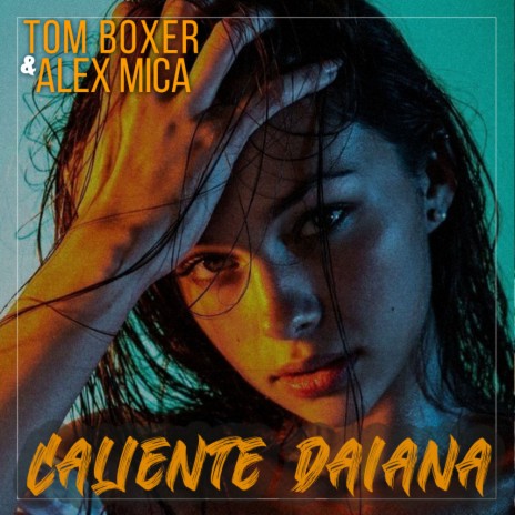 Caliente Daiana (Original Mix) ft. Alex Mica