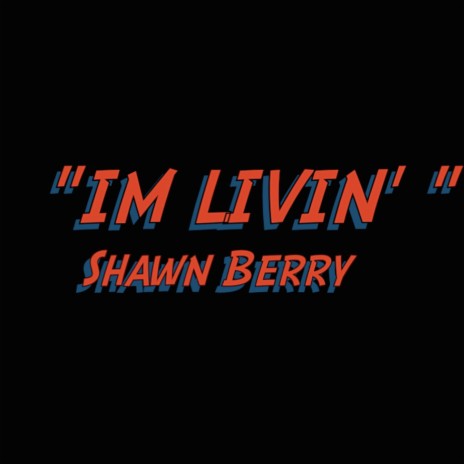 Im Livin | Boomplay Music