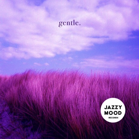 gentle. | Boomplay Music