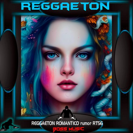 REGGAETON ROMANTICO rumor RT56 | Boomplay Music