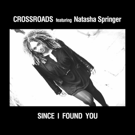 Since I Find You ft. Natasha Springer | Boomplay Music