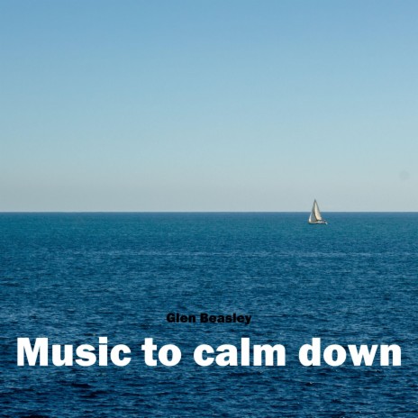 Music to calm down