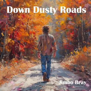 Down Dusty Roads