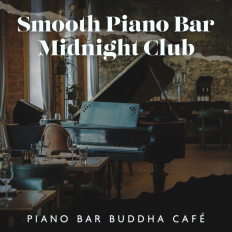 Smooth Piano Bar | Boomplay Music