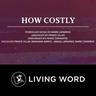 How Costly