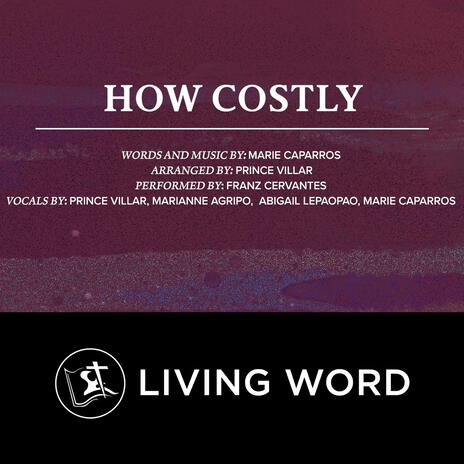 How Costly ft. Marie Caparros & Servants & Sojourners | Boomplay Music