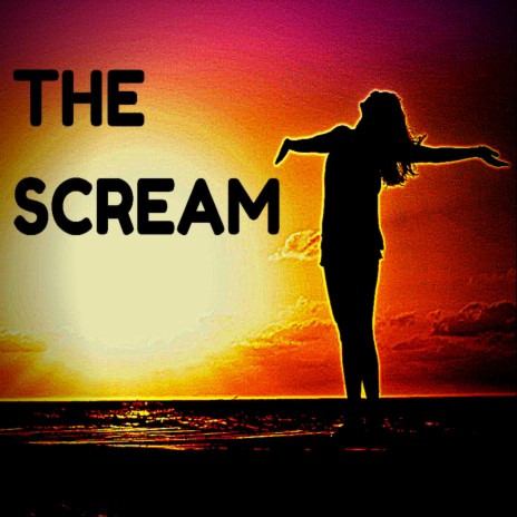 THE SCREAM | Boomplay Music