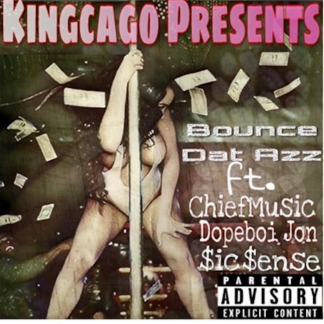 Bounce Dat Azz ft. SicSense, ChiefMusic, DaGhost & DopeBoi John | Boomplay Music