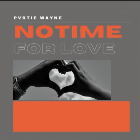 No Time For Love | Boomplay Music