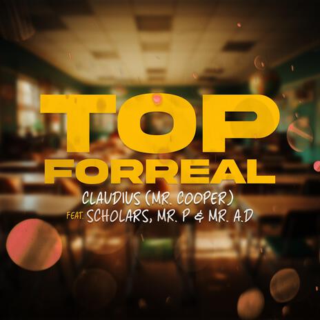 Top Forreal ft. Scholars, A.D & Dan Pierre | Boomplay Music