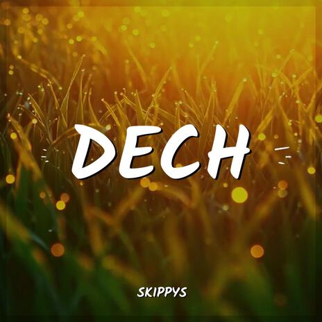 Dech | Boomplay Music