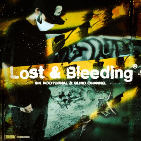 Lost & Bleeding ft. Blind Channel | Boomplay Music