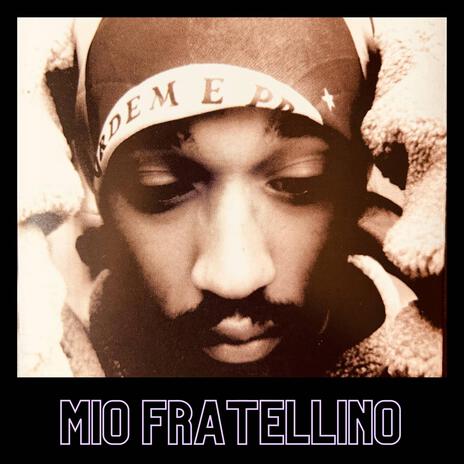 Mio fratellino ft. Notamulata | Boomplay Music