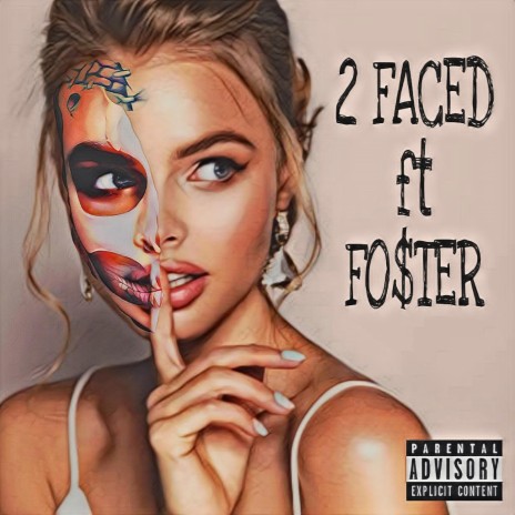 2 FACED (feat. Fo$ter) | Boomplay Music