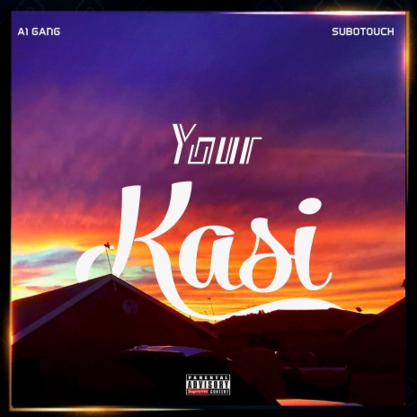 Your Kasi ft. SuboTouch | Boomplay Music
